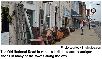 The Old National Road in eastern Indiana features antique shops in many of the towns along the way.
 Image courtesy Brightside.com.
