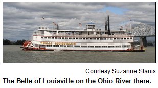 The Belle of Louisville on the Ohio River there. Image courtesy Suzanne Stanis.