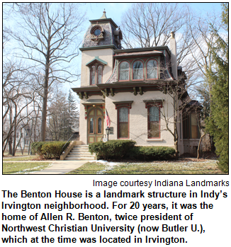 The Benton House is a landmark structure in Indy’s Irvington neighborhood. Image courtesy Indiana Landmarks.