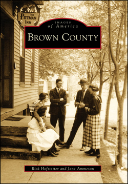 Book cover of "Brown County" by Rick Hofstetter and Jane Ammeson. Image courtesy Arcadia Publishing.