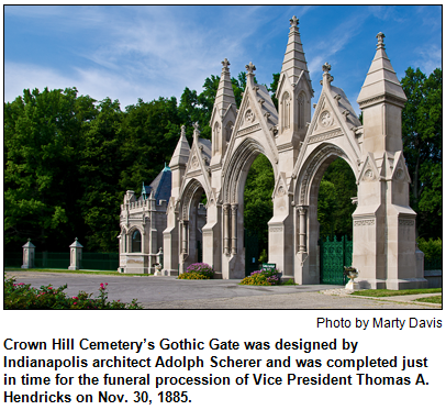 Crown Hill Cemetery’s Gothic Gate was designed by Indianapolis architect Adolph Scherer and was completed just in time for the funeral procession of Vice President Thomas A. Hendricks on Nov. 30, 1885. Photo by Marty Davis.