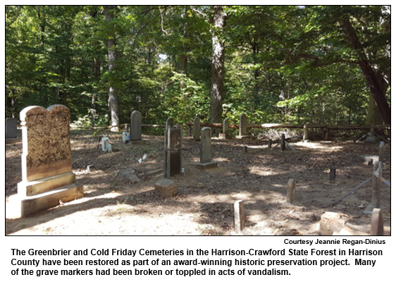 The Greenbrier and Cold Friday Cemeteries in the Harrison-Crawford State Forest in Harrison County have been restored as part of an award-winning historic preservation project.  Many of the grave markers had been broken or toppled in acts of vandalism.
Courtesy Jeannie Regan-Dinius