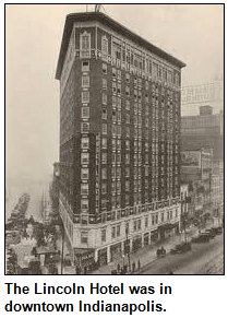 The Lincoln Hotel was in downtown Indianapolis.