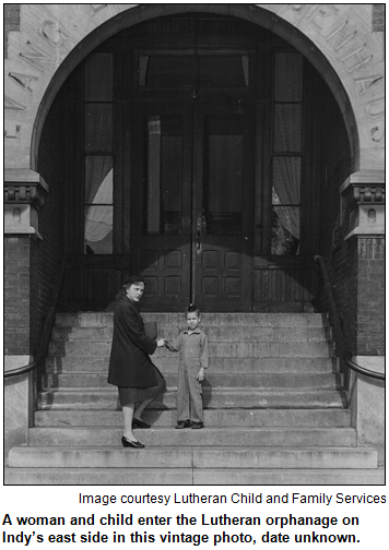 A woman and child enter the Lutheran orphanage on Indy’s east side in this vintage photo, date unknown. Image courtesy Lutheran Child and Family Services.