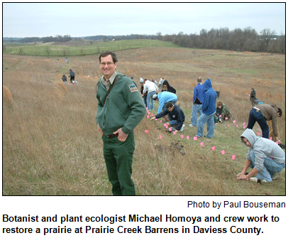 Botanist and plant ecologist Michael Homoya and crew work to restore a prairie at Prairie Creek Barrens in Daviess County. Photo by Paul Bouseman.