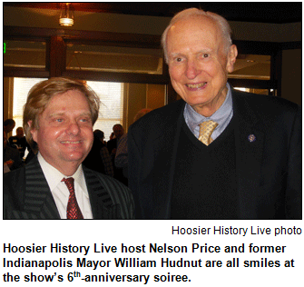 Hoosier History Live host Nelson Price and former Indianapolis Mayor William Hudnut are all smiles at the show’s 6th-anniversary soiree. Hoosier History Live photo.