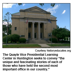 The Quayle Vice Presidential Learning Center in Huntington seeks to convey “the unique and fascinating stories of each of those who have held the second most important office in our country.”
Courtesy historyeducates.com