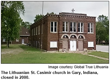 The Lithuanian St. Casimir church in Gary, Indiana, closed in 2000. Image courtesy Global True Lithuania.