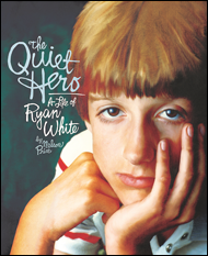 Book cover of The Quiet Hero, A Life of Ryan White, by Nelson Price.