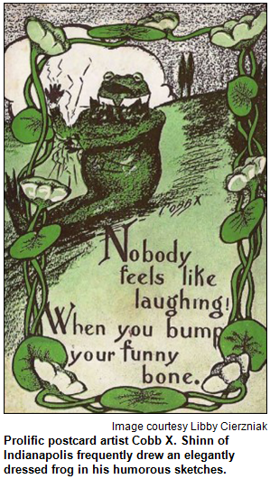 Prolific postcard artist Cobb X. Shinn of Indianapolis frequently drew an elegantly dressed frog in his humorous sketches. Image courtesy Libby Cierzniak.