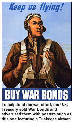 To help fund the war effort, the U.S. Treasury sold War Bonds and advertised them with posters such as this one featuring a Tuskegee airman.